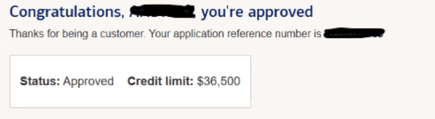 Congratulations, you're approved. Credit limit $36,500